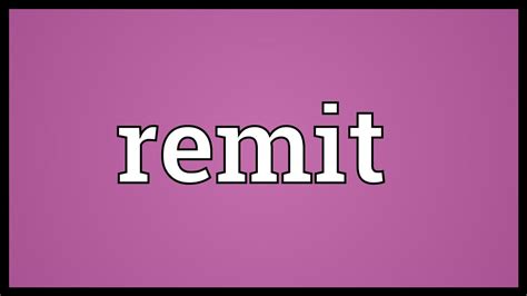 Remit Meaning Youtube