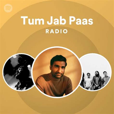 Tum Jab Paas Radio Spotify Playlist