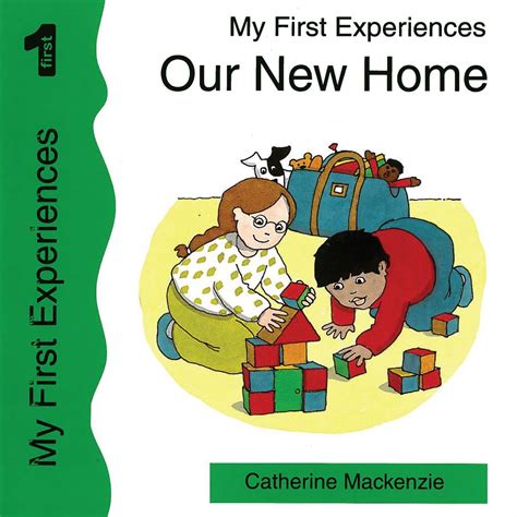 our new home my first experiences mackenzie catherine 9781857926644 books
