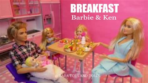 🎀 Barbie And Ken Morning Routine 🎀 Lovely Breakfast And Mornig Routine With Barbie And Ken Dolls