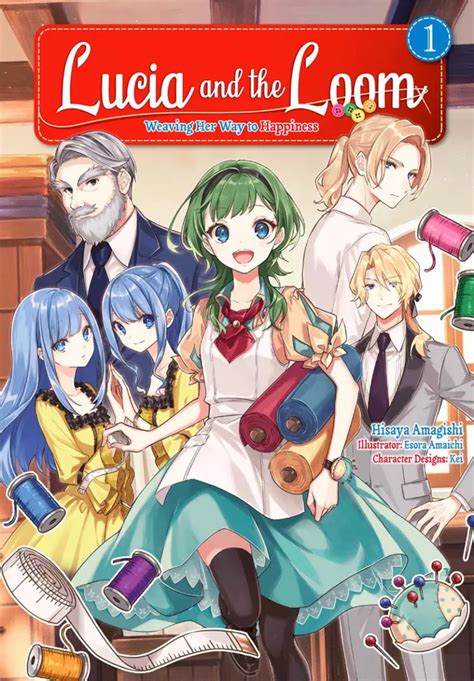 Lucia And The Loom Weaving Her Way To Happiness Light Novel Manga