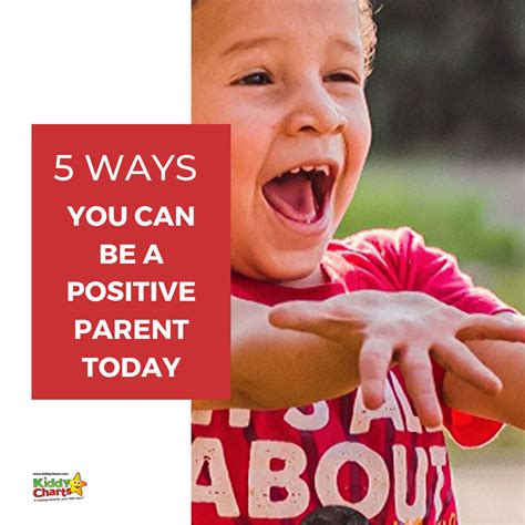 Be A Positive Parent Today Five Ways To Do It Kiddycharts