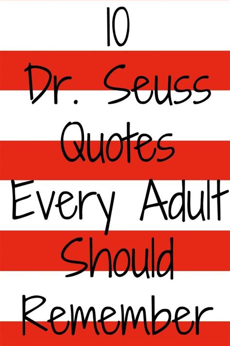 10 Dr Seuss Quotes Every Adult Should Remember Dr Seuss Great