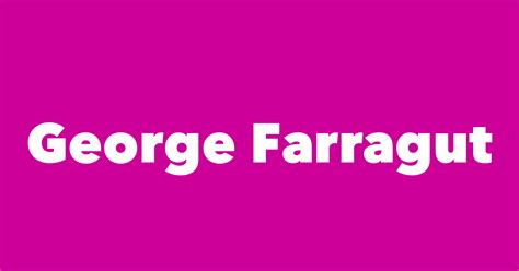 George Farragut Spouse Children Birthday And More