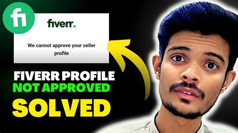 Solved We Cannot Approve Your Seller Profile Fiverr How To Approved