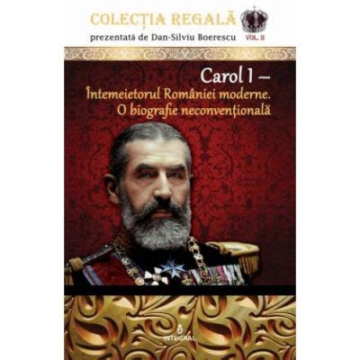 Totul despre scriitoarea ileana vulpescu. Carol I - Intemeietorul Romaniei moderne. O biografie ...