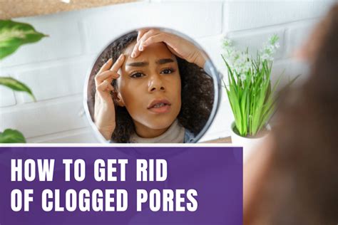 How To Get Rid Of Clogged Pores Theraderm® Clinical Skin Care