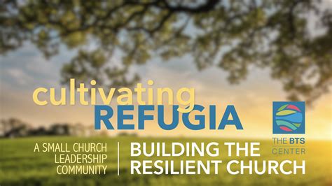 Cultivating Refugia Building The Resilient Church