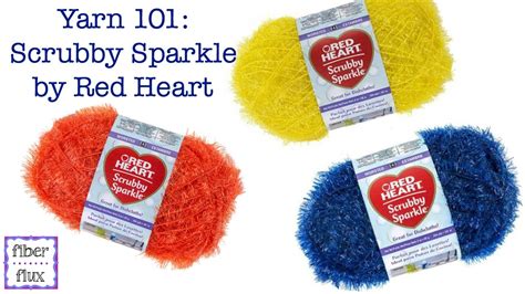 Yarn 101 Scrubby Sparkle By Red Heart Episode 321 Youtube