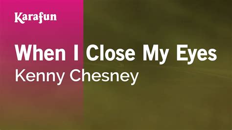 Karaoke When I Close My Eyes Kenny Chesney Youtube