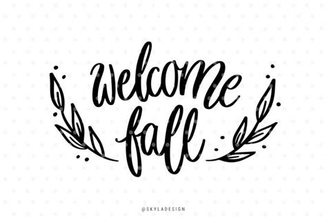 Welcome Fall Svg Hand Lettered Quote By Skyladesign Hand Lettering