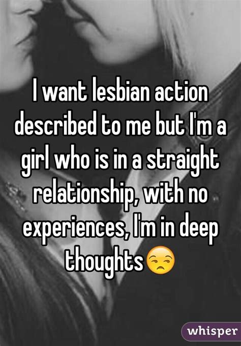 I Want Lesbian Action Described To Me But Im A Girl Who Is In A Straight Relationship With No