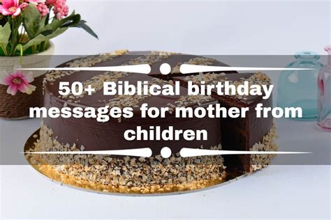 50 Biblical Birthday Messages For Mother From Children Ke