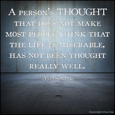 A Persons Thought That Does Not Make Most People Think That The Life