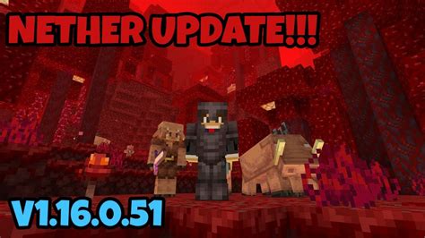 The Nether Update Minecraft Bedrock Edition 116051 Update