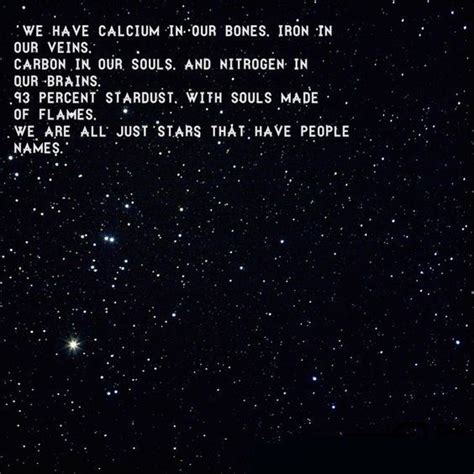 We Are All Just Stars That Have People Names Stardust Quotes