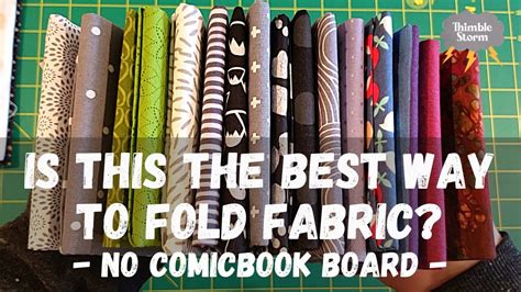 How To Fold And Organize Fabric The Easy Way No Comic Book Boards