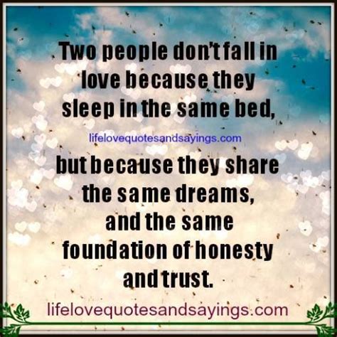 Two People Don`t Fall In Love Because Inspirational Quotes About Love Love Life Quotes Dont