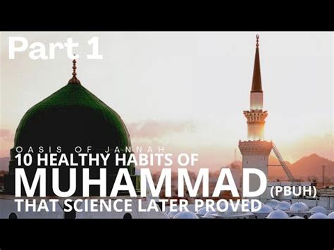 Healthy Habits Of Prophet Muhammad Pbuh That Science Later Proved