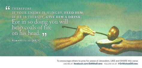 Romans 1220 Therefore If Your Enemy Is Hungry Feed Him Flickr