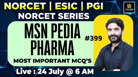 MSN PEDIA PHARMA NORCET Series 399 For NORCET AIIMS ESIC