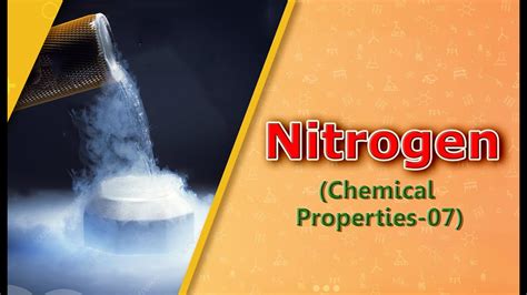 Nitrogen Chemical Properties 07 Youtube