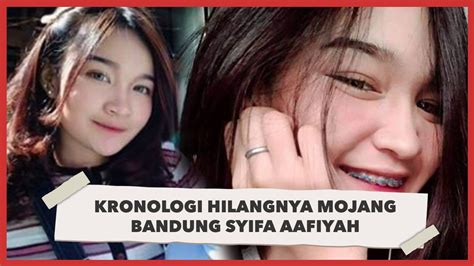 Kronologi Hilangnya Syifa Aafiyah Mojang Bandung Yang Jadi Misteri Video Dailymotion