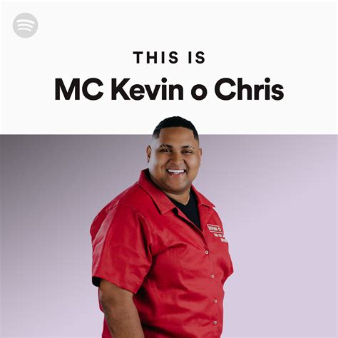 This Is Mc Kevin O Chris Playlist By Spotify Spotify