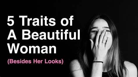 Traits Of A Beautiful Woman Besides Her Looks Beautiful Women Power Of Positivity Woman