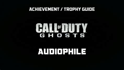Call Of Duty Ghosts Audiophile Achievement Trophy Guide Youtube