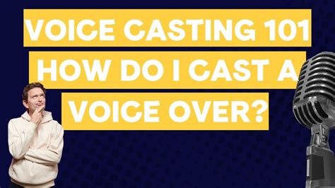 Voice Casting 101 How To Do A Voice Over Casting Youtube