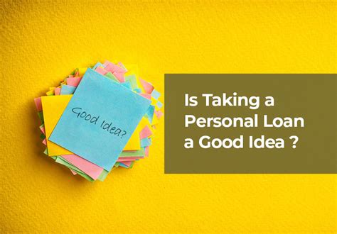 Is Taking A Personal Loan A Good Idea Dos And Donts Loantap