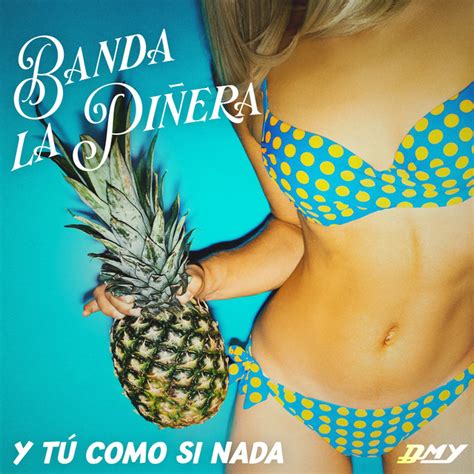 Y T Como Si Nada Album By Banda La Pi Era Spotify