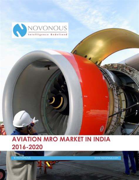 Aviation Mro Market In India 2016 2020 Novonous