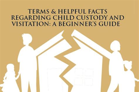 Terms And Helpful Facts Regarding Child Custody And Visitation A