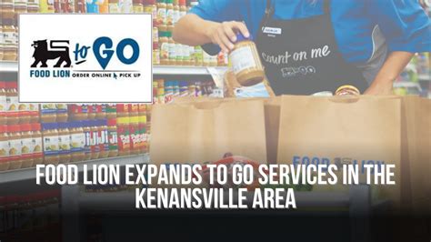 Food Lion Expands To Go Services In The Kenansville Area Duplinreview Com