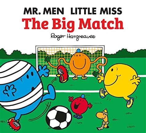 Mr Men The Big Match Mr Men And Little Miss Celebrations By Adam