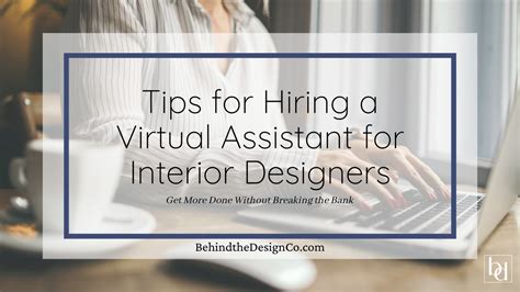 Tips For Hiring A Virtual Assistant For Interior Designers