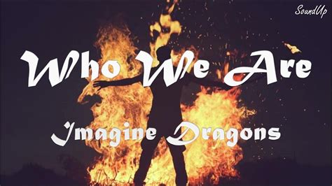 Imagine Dragons Who We Are Legendadotradução Youtube