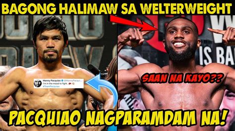 Manny Pacquiao Atat Na Lumaban Bagong Halimaw Sa Welterweight