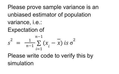 Solved Please Prove Sample Variance Is An Unbiased Estimator