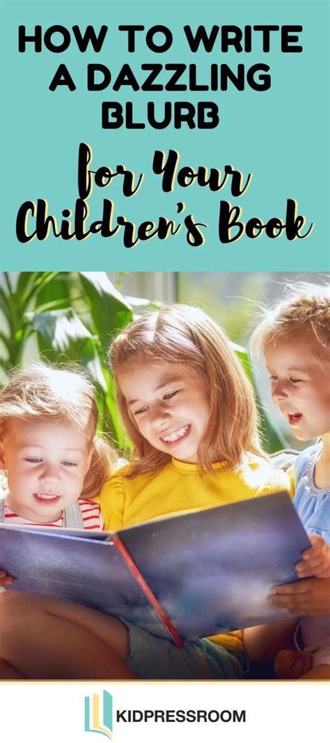 How To Write A Dazzling Blurb For Your Childrens Book Kidpressroom