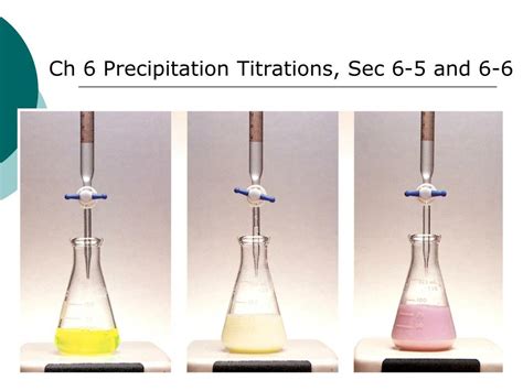 Ppt Ch 6 Precipitation Titrations Sec 6 5 And 6 6 Powerpoint