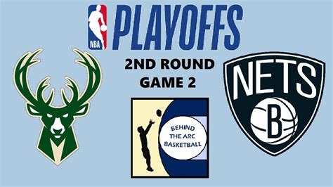 Nba Playoffs Second Round Game 2 Milwaukee Bucks Vs Brooklyn Nets