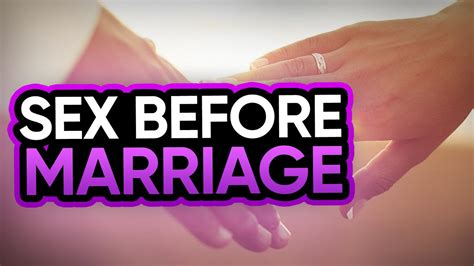 Everything You Need To Know About Sex Before Marriage Youtube