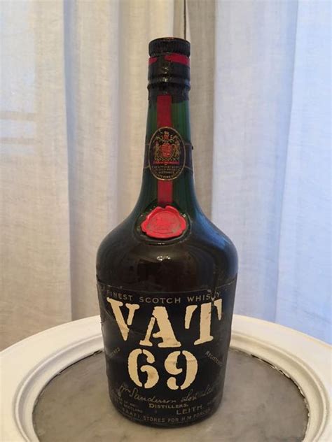 For seven generations, we have continued to provide high quality bourbon. Vat 69: Finest scotch whisky Vat 69 from approx 1960 ...