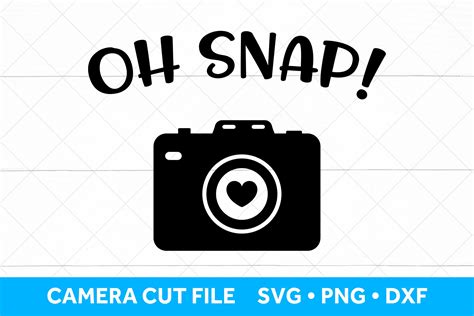 Camera Svg Cut File For Cricut Oh Snap Svg Photographer 385082 Cut