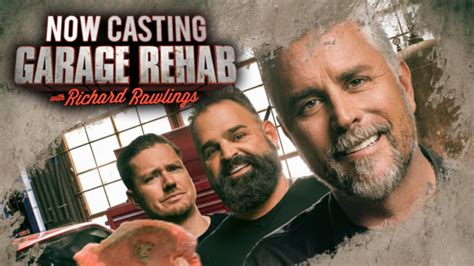 Now Casting Season 3 Of Discoverys Garage Rehab Let Richard Rawlings