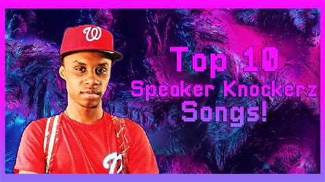 Top 10 Speaker Knockerz Songs Youtube