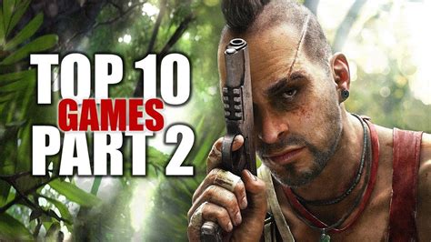 The Top 10 Games Of All Time 2000 2013 Part 2 Youtube